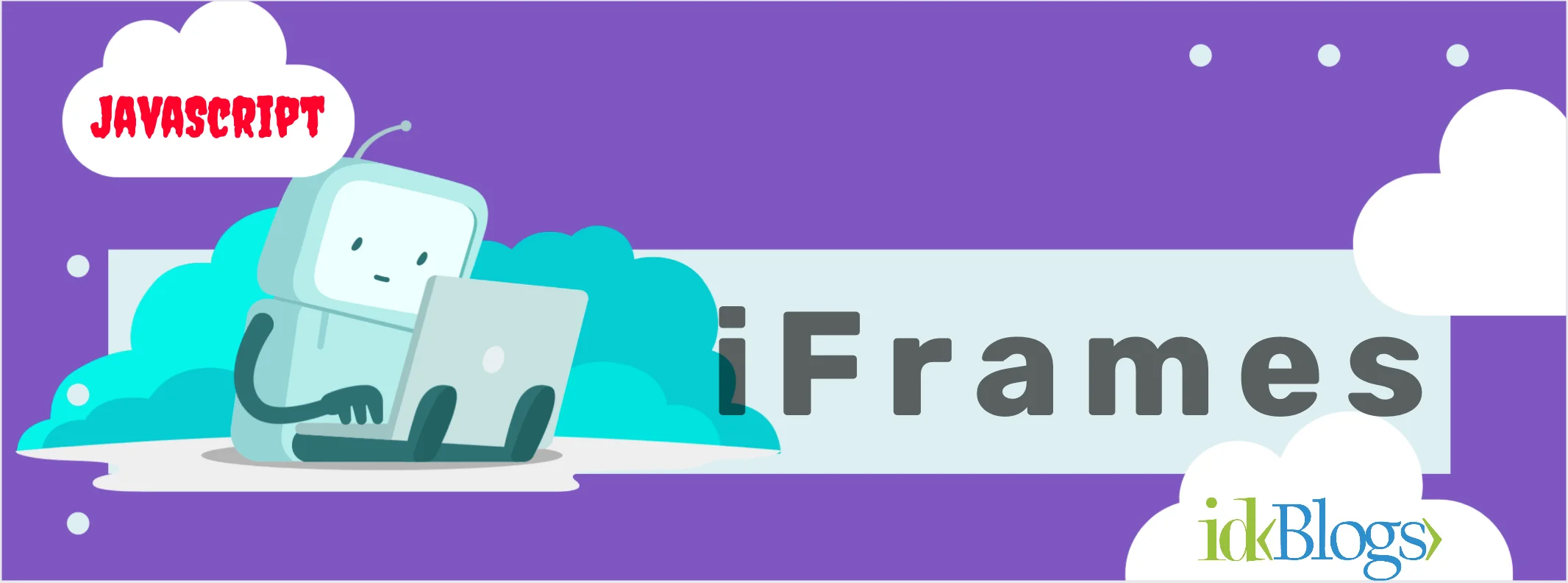 Iframes, How to use iframes, advantages and disadvantages of iFrames