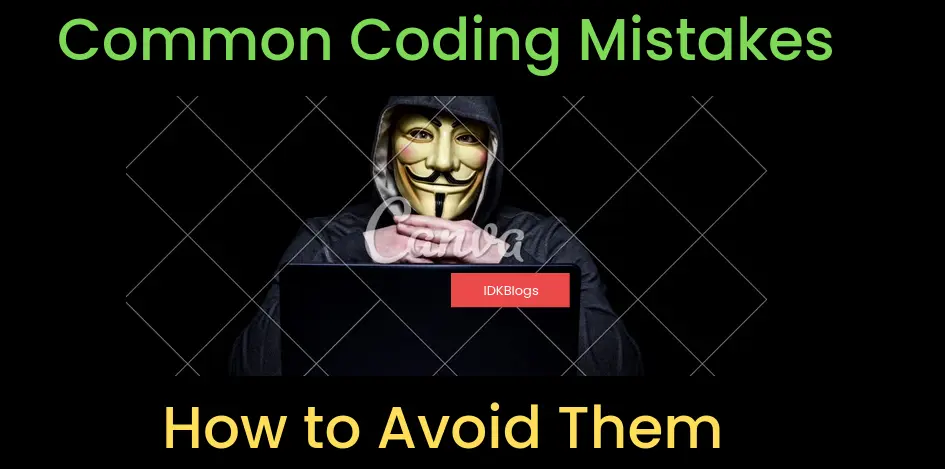 Common Coding Mistakes and How to Avoid Them with Code Example