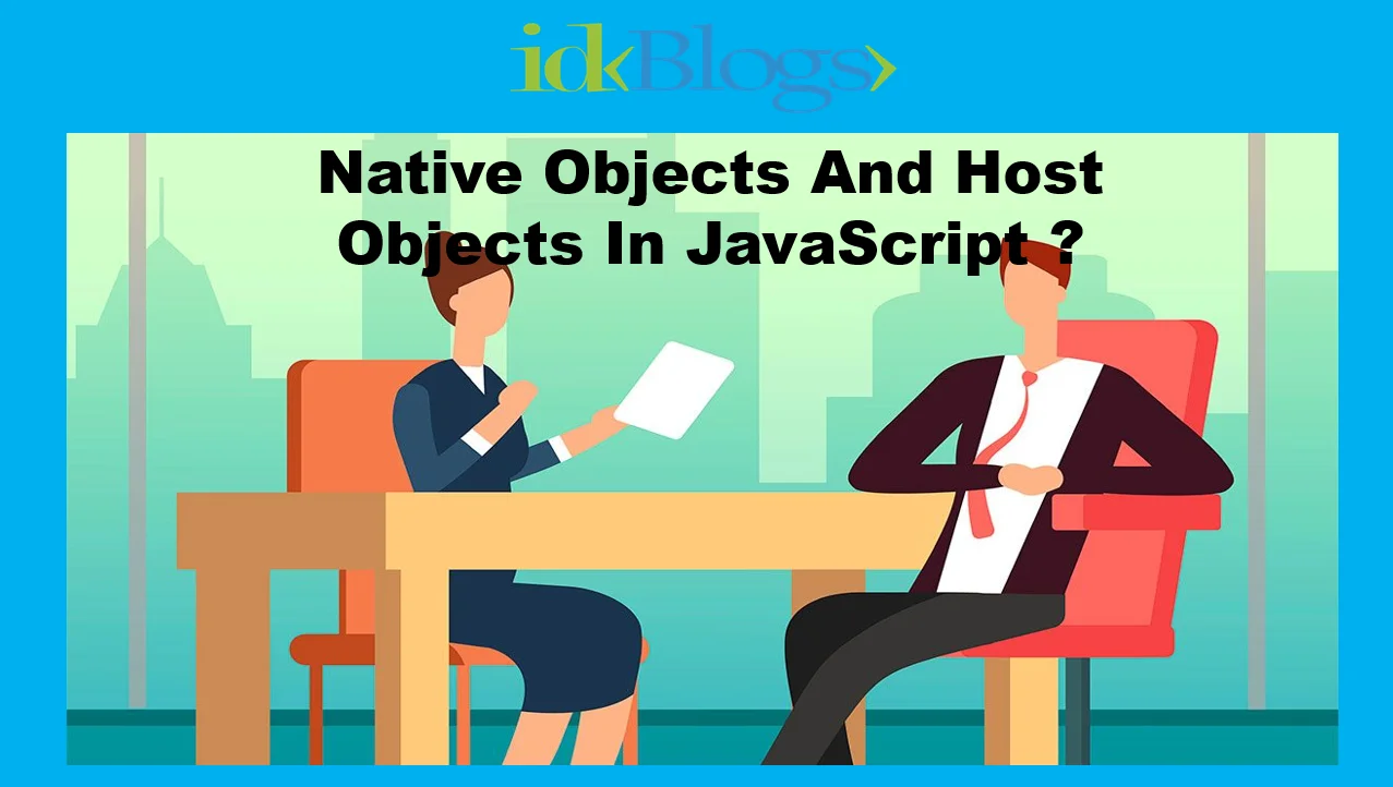 Native Objects And Host Objects In JavaScript