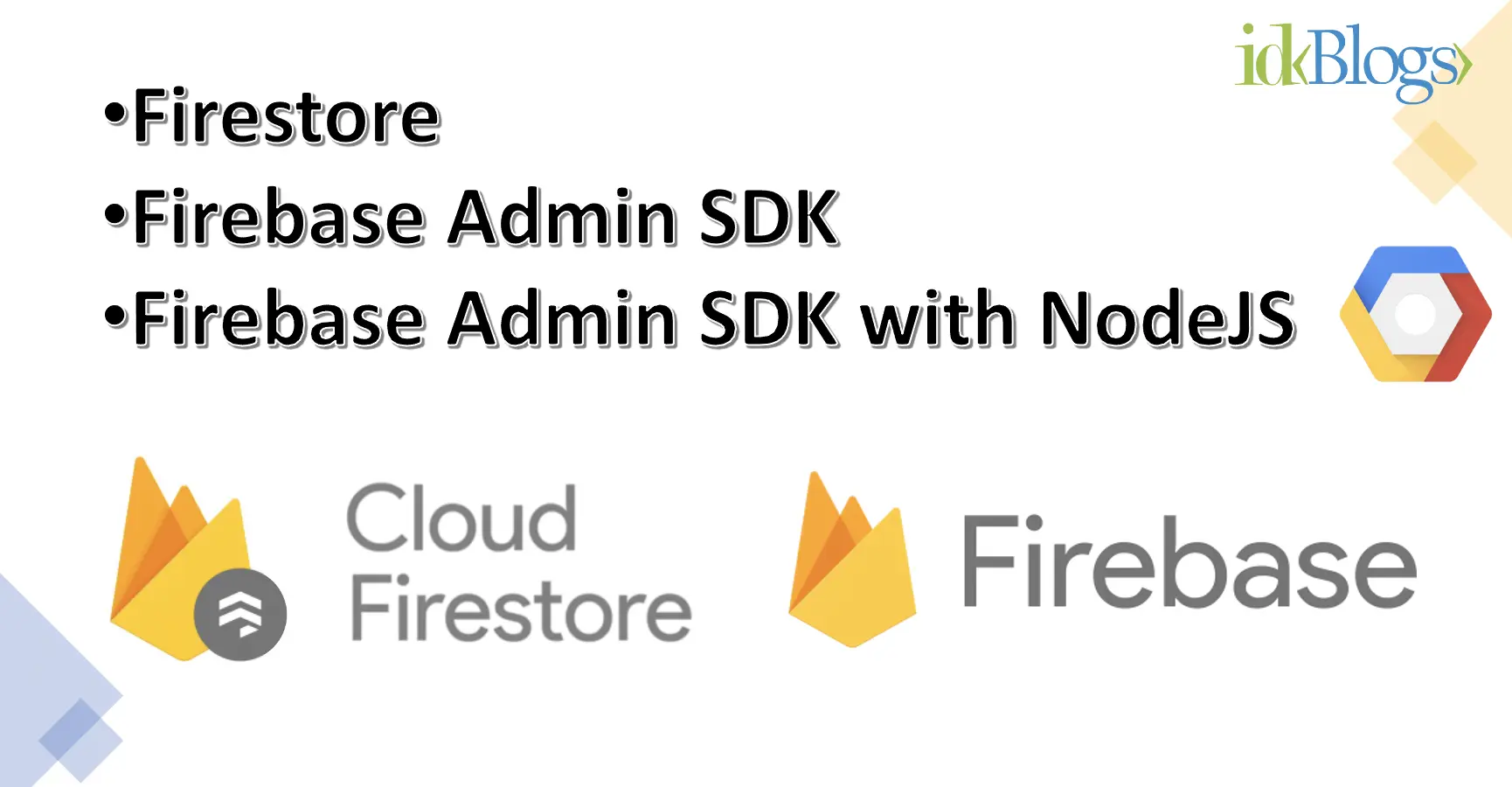 What is Firestore and Firebase Admin SDK? Integrate Firebase Admin SDK with NodeJS