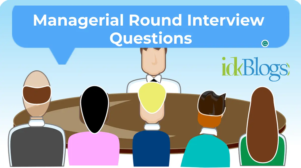 Managerial Round Interview Questions [Part-1]