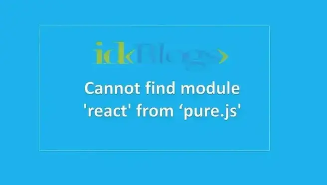 Cannot find module 'react' from 'pure.js'